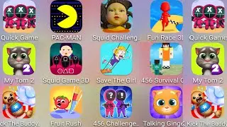 456 Survival Challenge,Fun Race 3D,Save The Girl,PACMAN,Squid Game 3D,Fruit Rush,My Talking Tom 2