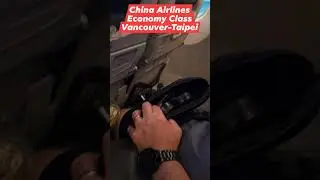CHINA AIRLINES ECONOMY CLASS VANCOUVER-TAIPEI JULY 20, 2024 #travel #chinaairlines #vacation #2024