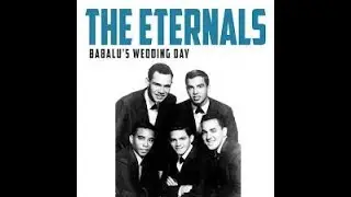 THE ETERNALS  "BABALU’S WEDDING DAY"