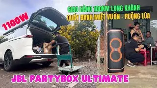 Hành trình giao Loa JBL PARTYBOX ULTIMATE 1100w cho chủ Miệt vườn ruộng lúa cực " Khủng " Long Khánh