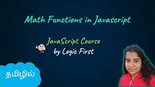 Math Functions |JavaScript Course | Logic First Tamil