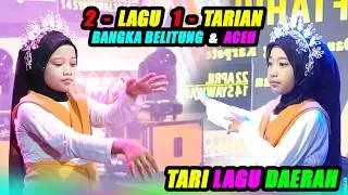PENTAS TARI LAGU DAERAH - SENI BUDAYA KITE (BANGKA BELITUNG) & DO DA IDI (ACEH)