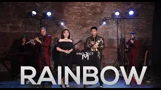 Project M Acoustic featuring Ernest and Gywen - Rainbow