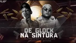 DEUZINHO NO BEAT - DE GLOCK NA SINTURA ( BREGA FUNK ) 👻⚡