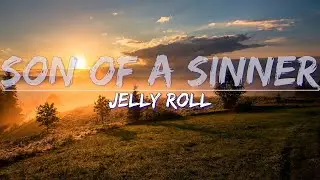 Jelly Roll - Son Of A Sinner (Lyrics) - Lyric Video, 4k Video