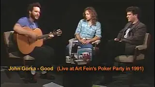 John Gorka - Good (Live at Art Fein's Poker Party in 1991)