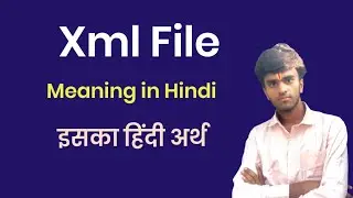 Xml File Meaning in hindi। Xml File ko hindi me kya kahte hai। Niranjan English Classes। 