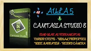 Camtasia Studio 8 - Aula (5) - Cursor Effects, Visual Properties, Voice Narration e Record Câmera.