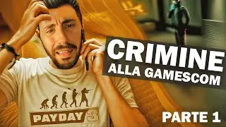 Crimine alla Gamescom - LA SFIDA DI PAYDAY 3