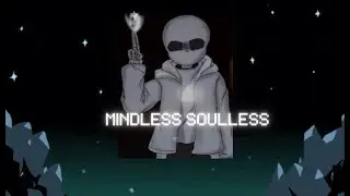 Mindless soulless || Past, Present, Future || Animated OST