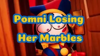 Pomni Losing Her Marbles | The Amazing Digital Circus | Pomni