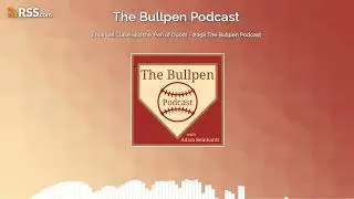 Emmanuel Clase and the ‘Pen of Doom - #058 The Bullpen Podcast