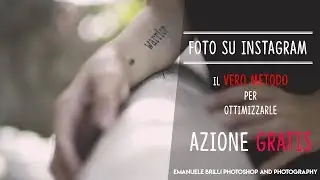 Il VERO METODO per OTTIMIZZARE le foto su INSTAGRAM + AZIONE GRATIS - Photoshop