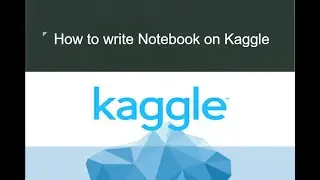 How to write Notebook on Kaggle in Hindi || Kaggle || Data Science