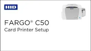 How To Setup A HID FARGO C50 Printer - ID VISION (http://www.idvisionme.com)