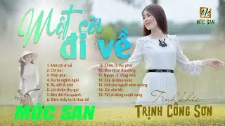 MỘC SAN || TUYỂN TẬP NHẠC TRỊNH CÔNG SƠN CHỌN LỌC 