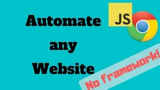 Automate any website No Framework | JavaScript Chrome | QA | Test Automation
