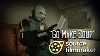 Go make SOUP!! [SFM] (BedBananas - DarkRP)