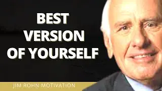 Become the Best Version You Can Be and THRIVE Jim Rohn Personal Development