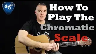 Proper Playing Technique and Playing Your First Scale, The Chromatic Scale. Beginner Guitar