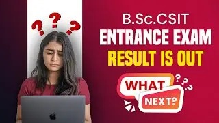 B.Sc.CSIT Entrance Exam Result is out | What Next ??? | Priority Form | Cut-off Rank |