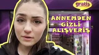 ANNEMDEN GİZLİ GRATİS ALIŞVERİŞİM Zeynep Yorulmaz