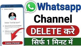 How to delete WhatsApp channel | How to delete WhatsApp channel | Delete WhatsApp channel