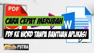 CARA CEPAT MERUBAH FILE PDF MENJADI WORD TANPA BANTUAN APLIKASI