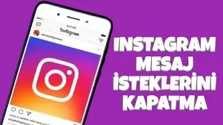 İNSTAGRAM MESAJ İSTEKLERİNİ KAPATMA NASIL YAPILIR ?