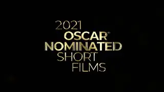 The 2021 OSCAR® Nominated Short Films In theatres 2 April