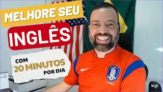 Plano de Estudo de Inglês I  20 MINUTOS Rotina Diária Para Aprender Inglês
