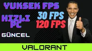 VALORANT EN İYİ FPS ARTIRMA REHBERİ
