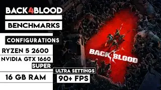 BACK 4 BLOOD PC BENCHMARKS | Ryzen 5 2600 + Nvidia Gtx 1660 Super 🔥🔥🔥