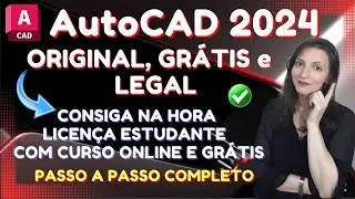 Instalar AUTOCAD 2024 - ORIGINAL e GRÁTIS - Passo a passo Completo - Versão Educacional