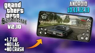 GTA SA ANDROID 2.10 CRASH AND LAG FIXED | SUPPORT ANDROID 11,12,13