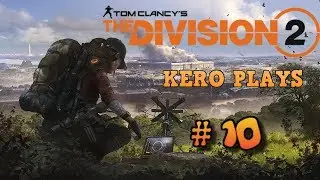 Kero Gaming plays: The Division 2 - Drones are OP #10