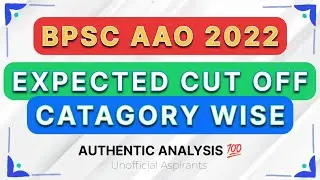 BPSC AAO EXPECTED CUTOFF ANALYSIS || CATEGORY WISE CUTOFF || AAO 2022 || #bpsc #bpsc #aao