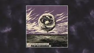 THE NEW DEATH CULT - Get Ready (Eukaryote's Anthem)