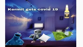 Kermit gets covid 19