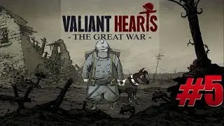 Valiant Hearts The Great War Прохождение на русском #5 ► ФИНАЛ