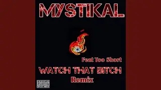 Watch That Bitch (feat. Too Short)