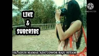 dj. aduh mamae mantap
