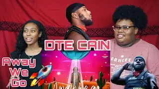 AWAY WE GO - DTE CAIN 🚀 | REACTION ‼️