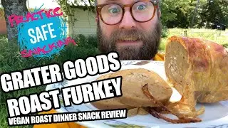 Practice SAFE Snacking - Grater Goods Roast Furkey - VEGAN SNACK REVIEW