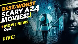 Best & Worst Scary A24 Movies! - LIVE 