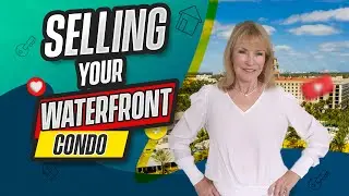 Selling Your Waterfront Condo