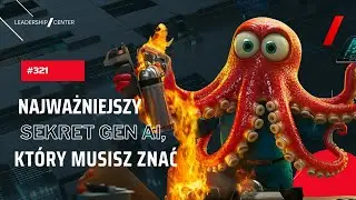 #321 Najważniejszy sekret Gen AI, który musisz znać