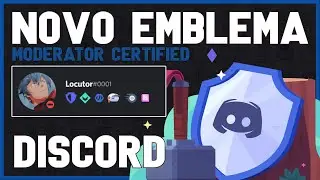 NOVO EMBLEMA NO DISCORD, MODERADOR CERTIFICADO!! (BADGE) 2021
