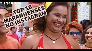 Top 10 maranhenses nas redes sociais (2021)