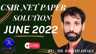CSIR NET/JRF JUNE 2022 COMPLETE PAPER SOLUTION  [PHYSICS INSTITUTE JAIPUR]